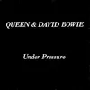 Under Pressure by Queen and David Bowie