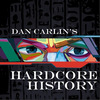 Hardcore History podcast