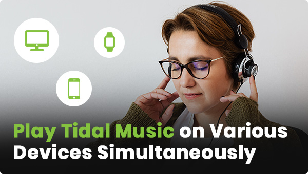 play tidal music on various devices simultaneously