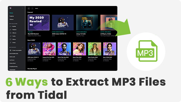 6 ways to extract MP3 files from tidal