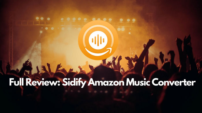 sidify amazon music converter review