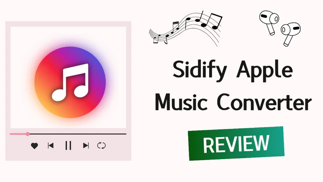 sidify apple music converter review 2025